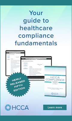 HCCA Compliance 101, Fifth Edition | Your guide to healthcare compliance fundamentals | Learn more