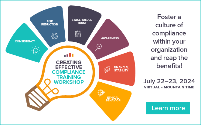 2024 Creating Effective Compliance Training Workshops | July 22-23, 2024