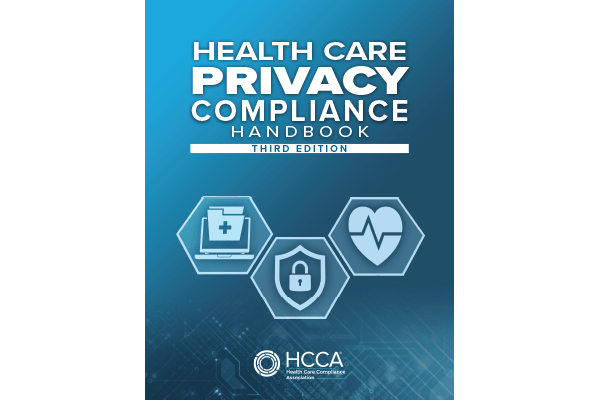 Health Care Privacy Compliance Handbook, Third Edition