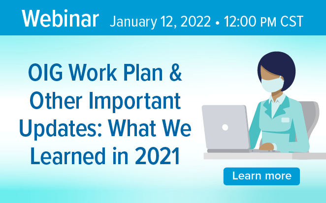 OIG: Work Plan & Other Important Updates - What We Learned in 2021 | WEBINAR