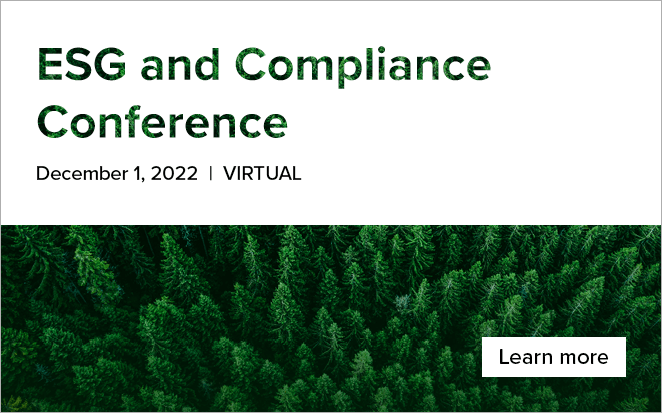 ESG and Compliance Conference | December 1, 2022 | Virtual | Learn more