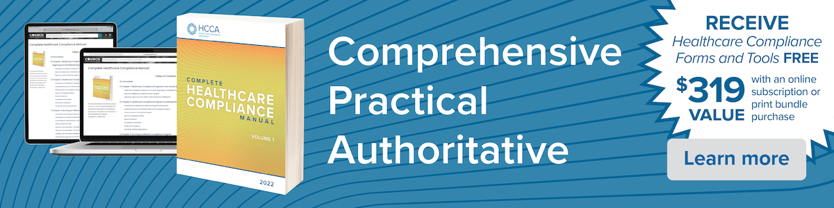 2022 Complete Healthcare Compliance Manual - Comprehensive. Practical. Authoritative. 