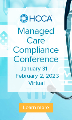Managed Care Compliance Conference | January 31 - February 2, 2023 | Virtual | Learn more