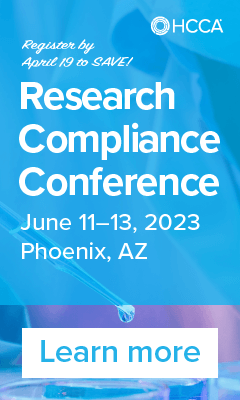 Register by April 19 to save! | Research Compliance Conference | June 11-13, 2023 | Phoenix, AZ | Learn more