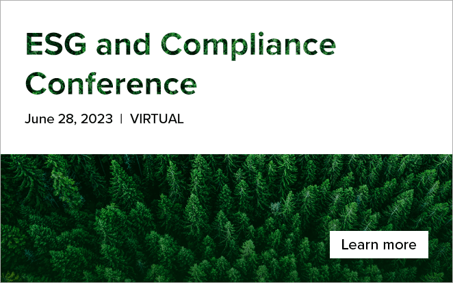 ESG and Compliance Conference | June 28, 2023 | Virtual (CT) | Learn more