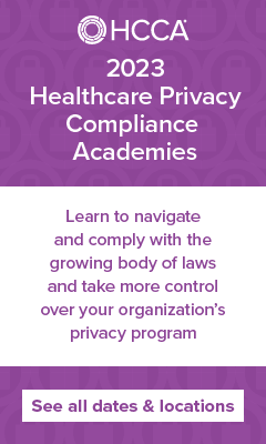 2023 Healthcare Privacy Academies | Learn to navigate and comply with the growing body of laws and take control over your organization's privacy program
