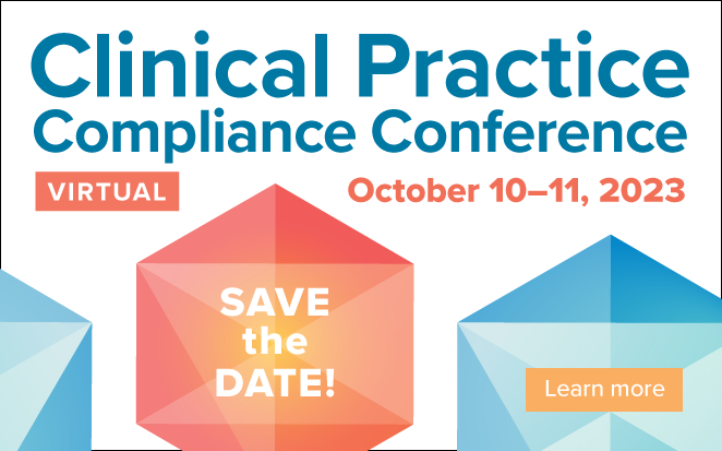 Save the date! | Virtual Clinical Practice Compliance Conference | October 11-12, 2023 | Learn more