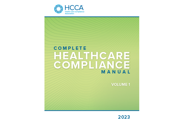 Complete Healthcare Compliance Manual 2023 Edition Now Available | Learn more