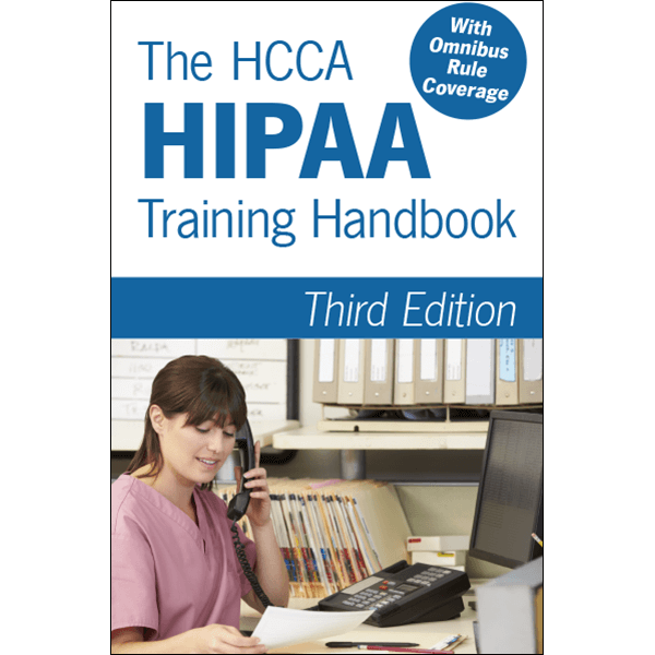 The HCCA HIPAA Training Handbook