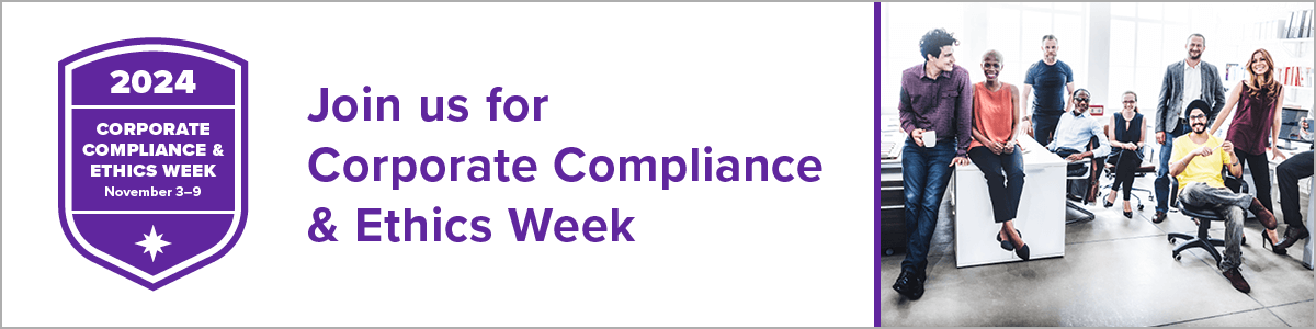 Join us for Corporate Compliance & Ethics Week | November 3 -9, 2024